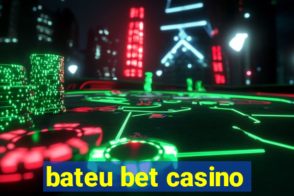 bateu bet casino